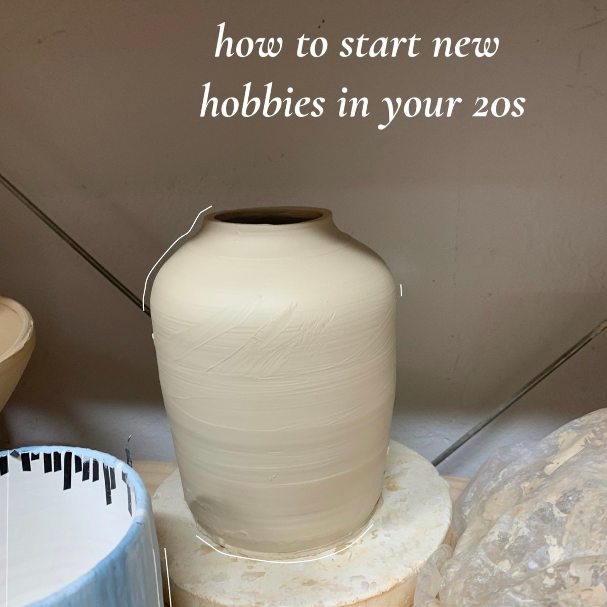 How to start a new hobby in your&nbsp;20s
